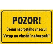 Pozor! Území naprostého chaou! - ceduľa 30cm x 20cm Plechová tabuľa