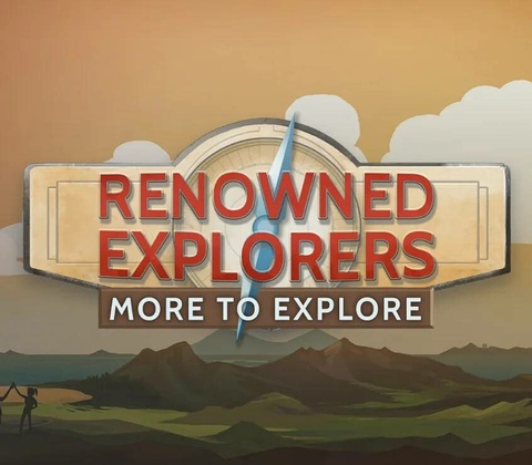 Renowned Explorers: More To Explore
