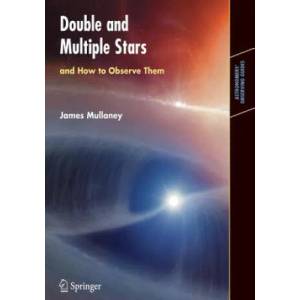 Double & Multiple Stars, and How to Observe Them | James Mullaney (2005)