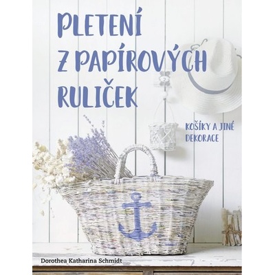 Pletení z papírových ruliček - Dorothea Katharina Schmidt