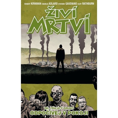 Živí mrtví Odpočívej v pokoji - Robert Kirkman