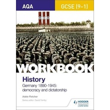 AQA GCSE 9-1 History Workbook: Germany, 1890-1945: Democracy and Dictatorship Fletcher AdelePaperback