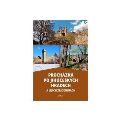 Procházka po jihočeských hradech a jejich zříceninách