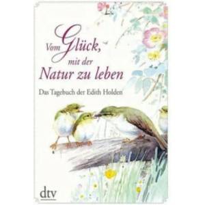 Vom Glück, mit der Natur zu leben | Edith Holden, Karin Ter Wey, Edith Holden (2013)