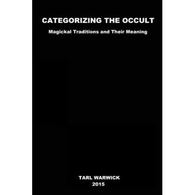 Categorizing The Occult: Magickal Traditions and Their Meaning