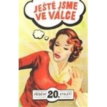 Ještě jsme ve válce