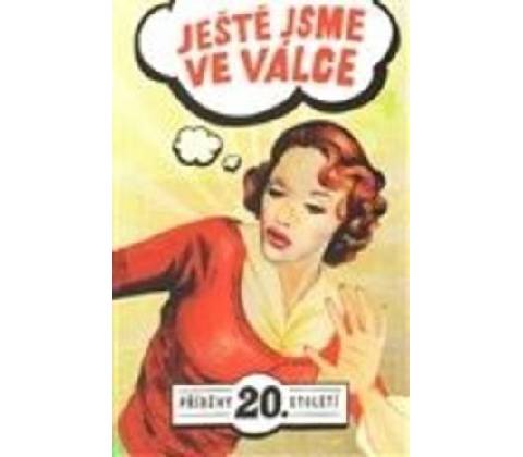 Ještě jsme ve válce