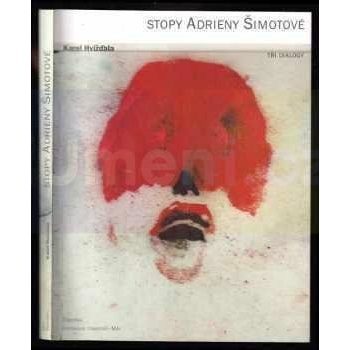 Stopy Adrieny Šimotové. - Karel Hvížďala