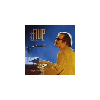 FILIP, JAROSLAV - TEN CO HRAVAL S DEZOM LP