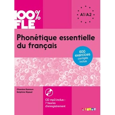 100% FLE Phonétique essentielle du francais A1/A2: Livre + CDmp3