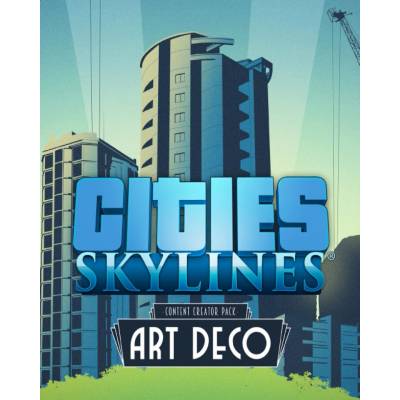Cities: Skylines - Art Deco