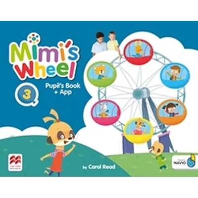 Mimi´s Wheel Level 3 - Pupil´s Book + Navio App - Carol Read