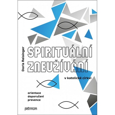 Spirituální zneužívání v katolické církvi - Orientace, doporučení, prevence