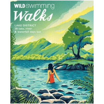 Wild Swimming Walks Lake District - Pete Kelly