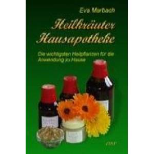 Heilkräuter Hausapotheke | Eva Marbach (ISBN: 9783938764206)