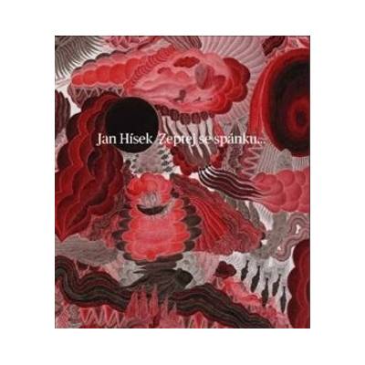 Zeptej se spánku… Grafika, kresba, malba ilustrací - Jan Hísek