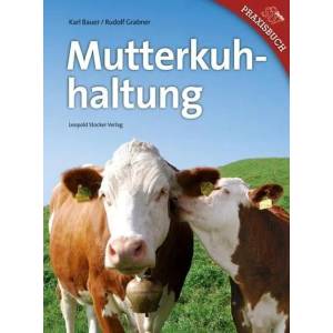 Mutterkuhhaltung | Karl Bauer, Rudolf Grabner (2012)