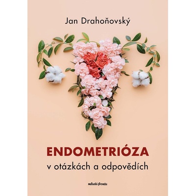 Endometrióza v otázkách a odpovědích - Jan Drahoňovský