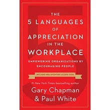 The 5 Languages of Appreciation in the Workplace: Empowering Organizations by Encouraging People Chapman GaryPaperback