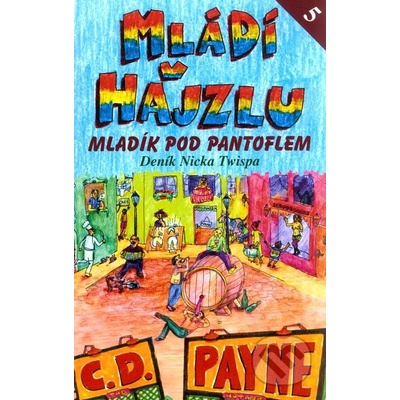 Mládí v hajzlu 5 - Mladík pod pantoflem - C. D. Payne