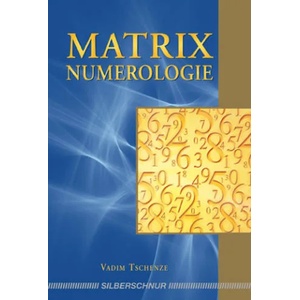 Matrix-Numerologie | Vadim Tschenze (2012)