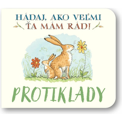 Protiklady Hádaj, ako veľmi ťa mám rád!
