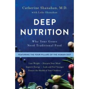 Deep Nutrition | Catherine Shanahan (ISBN: 9781250113825)