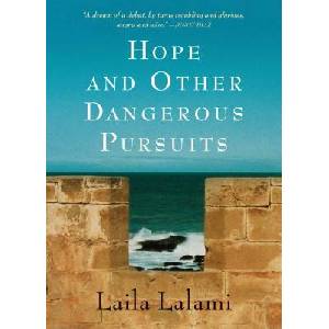 Hope and Other Dangerous Pursuits | Laila Lalami (ISBN: 9781616207502)