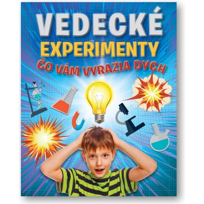 Vedecké experimenty, čo vám vyrazia dych