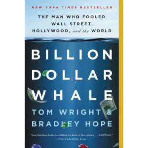Billion Dollar Whale | Bradley Hope, Tom Wright (ISBN: 9780316436472)