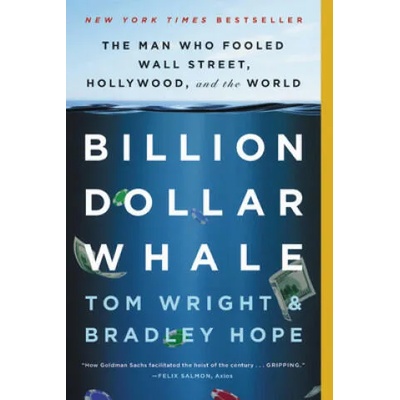 Billion Dollar Whale | Bradley Hope, Tom Wright