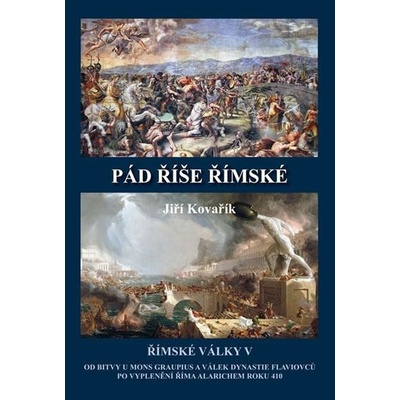 Římské války 5 - Pád říše Římské – Kovařík Jiří
