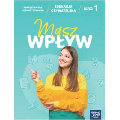 Edukacja obywatelska. Masz wpływ. Liceum i technikum. Podręcznik część 1