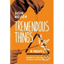 Tremendous Things - Susin Nielsen