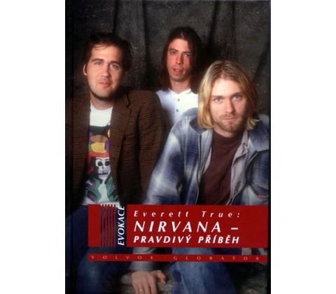 Nirvana - Pravdivý příběh - Everett True