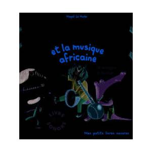 Paco et la musique africaine (Livre sonore) 16 musiques a ecouter (ISBN: 9782075086158)