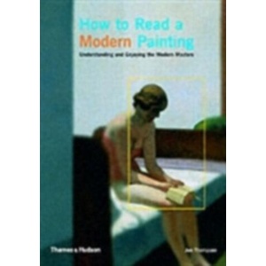 How to Read a Modern Painting | John Thompson (ISBN: 9780500286432)