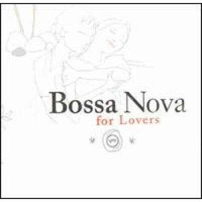 BOSSA NOVA FOR LOVERS - RUZNI/JAZZ
