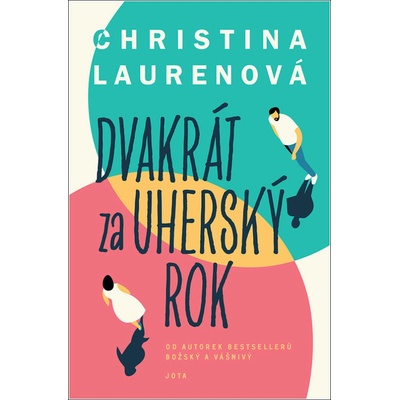 Dvakrát za uherský rok - Laurenová Christina