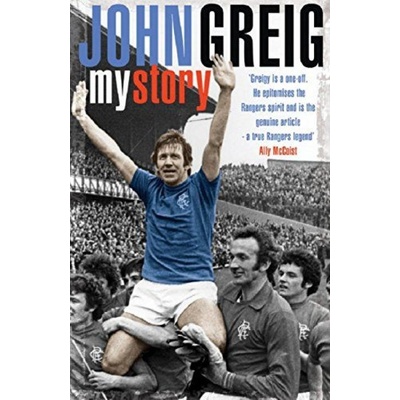 John Greig : My Story - Greig John