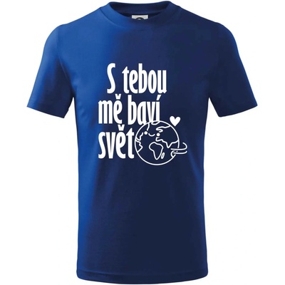 S tebou mě baví svět Tričko dětské bavlněné Královská modrá