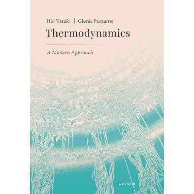 Thermodynamics: A Modern Approach - Hal Tasaki, Glenn Paquette