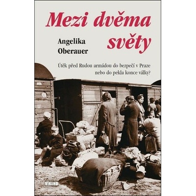 Mezi dvěma světy - Angelika Oberauer