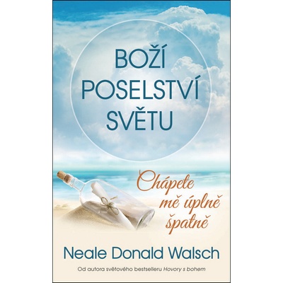 Boží poselství světu: Chápete mě úplně špatně - Donald Walsch