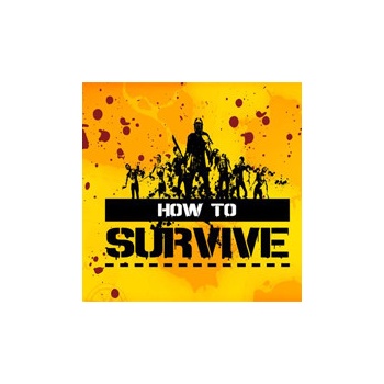 How to Survive