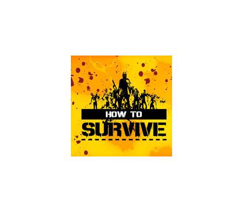 How to Survive