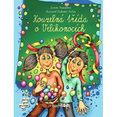 Kouzelná třída o Velikonocích - Zuzana Pospíšilová, Drahomír Trsťan