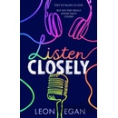 Listen Closely - Leon Egan