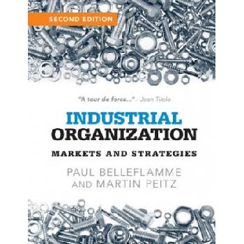 Industrial Organization | Paul Belleflamme, Martin Peitz