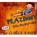 Prázdniny Billa Madlafouska Oldřich Kaiser; David Laňka